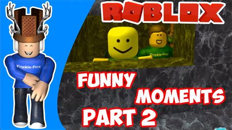 Roblox Funny Moments Part 2 Youtube