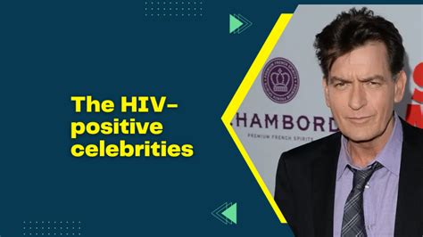 The Hiv Positive Celebrities