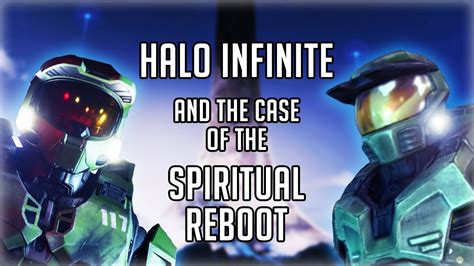 Halo Infinite And The Case Of The Spiritual Reboot Youtube