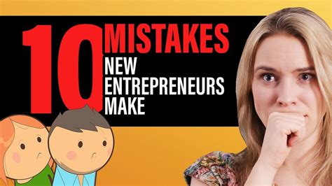 10 Mistakes Entrepreneurs Make That Cause Their Businesses To Fail Youtube