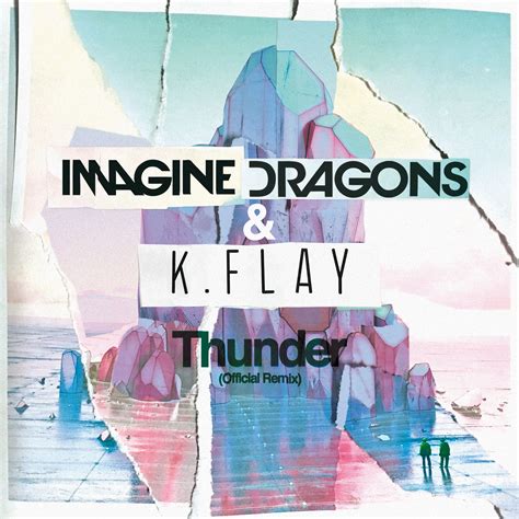Thunder Official Remix Imagine Dragons Et Kflay Senscritique