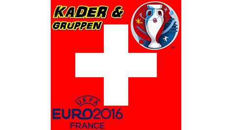 Darüber hinaus sind viele spieler insbesondere hierzulande bestens bekannt. SCHWEIZ Europameisterschaft Kader & Gruppen - EM 2016 ...