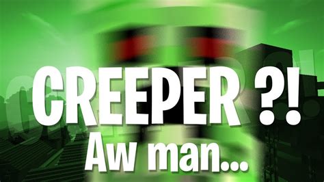 Creeper Aw Man Youtube