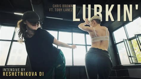 Class Chris Brown Feat Tory Lanez Lurkin Choreography By