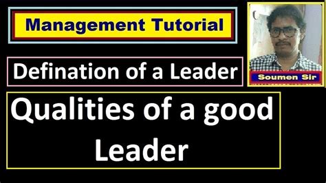 Definition Of A Leader Qualities Of A Good Leader Youtube
