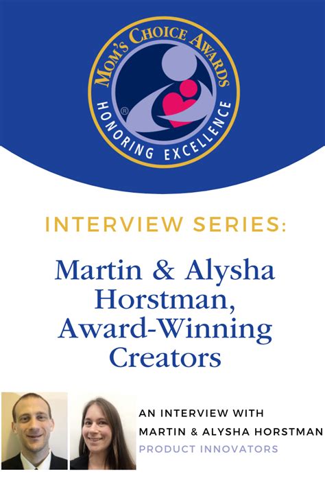 We Were Privileged To Speak With Moms Choice Award Winners Martin And