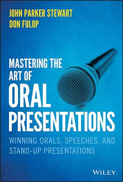 Mastering The Art Of Oral Presentations In Hardcover By John P Stewart