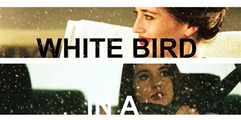 Teaser Trailer De White Bird In A Blizzard Lo Nuevo De Gregg Araki
