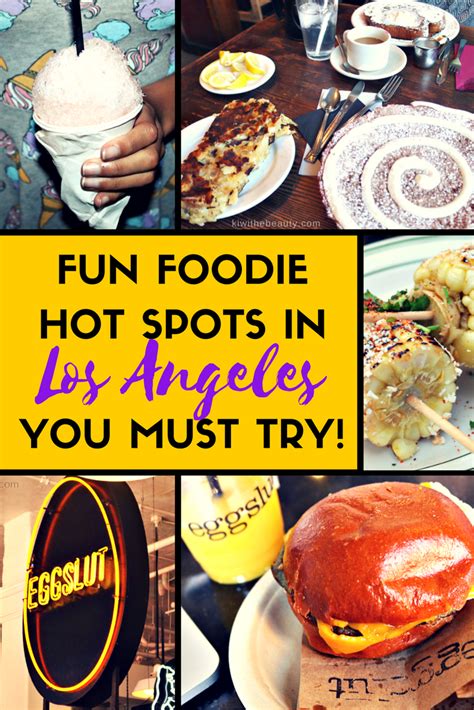 A Collage Of Photos With The Words Fun Foodie Hot Spots In Los Angeles