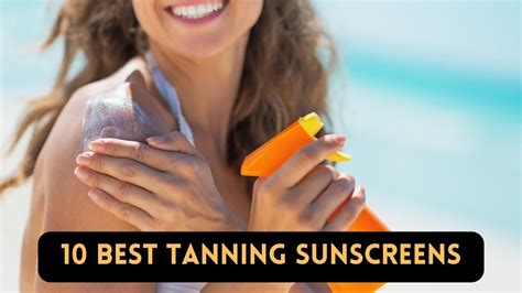 Achieving the Perfect Tan: 10 Sunscreens You Can't Miss - YouTube