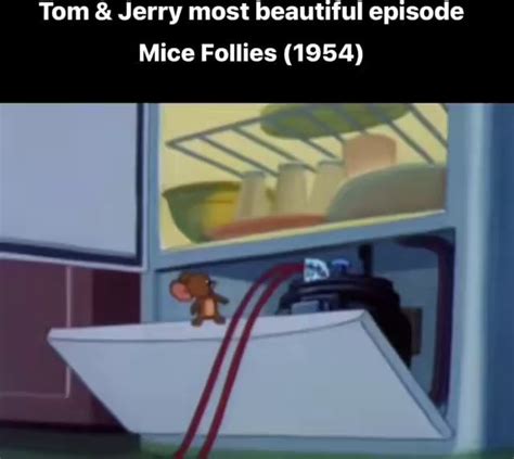 Tom Jerry Most Beautiful Episode Mice Follies 1954 IFunny