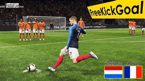 PES NETHERLANDS Vs FRANCE Free Kick Goal Griezmann Amazing Goals Gameplay PC YouTube