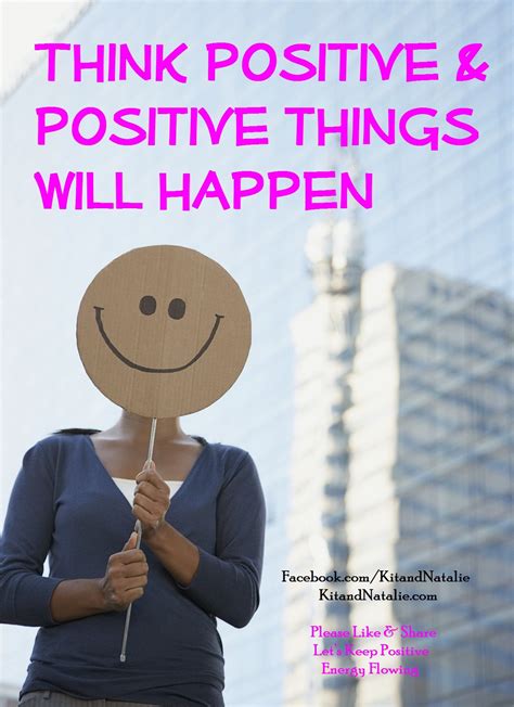 Think Positive & Positive Things Will Happen | Positive thinking, Positive energy, Positivity