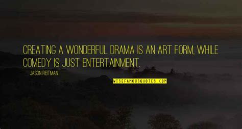 Creating Drama Quotes Top 17 Famous Quotes About Creating Drama