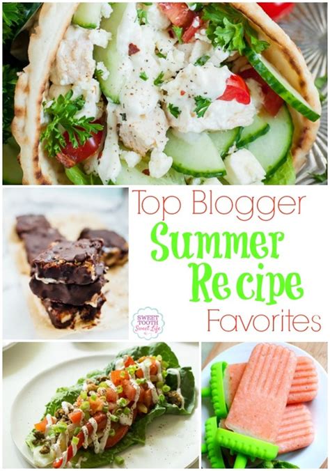 Top Blogger Summer Recipe Favorites Sweet Tooth Sweet Life