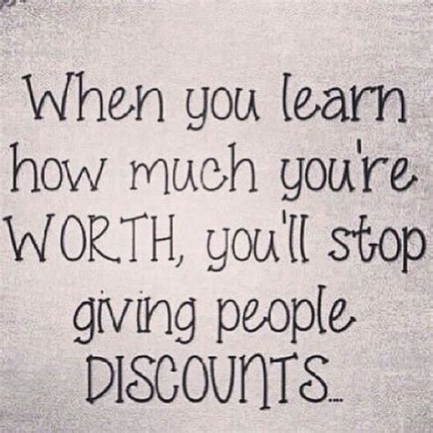 Realize Your Worth Quotes Quotesgram