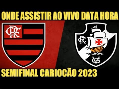 Flamengo X Vasco Onde Assistir Ao Vivo Data Hora Local Escala Es