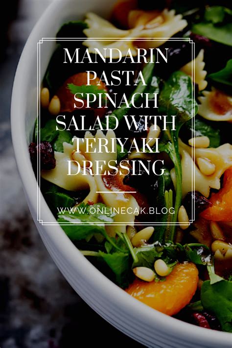 In a large salad bowl, toss together the cooked pasta, spinach, craisins, pine nuts, mandarin oranges, cilantro, and cooked chicken. Mandarin Pasta Spinach Salad with Teriyaki Dressing ...