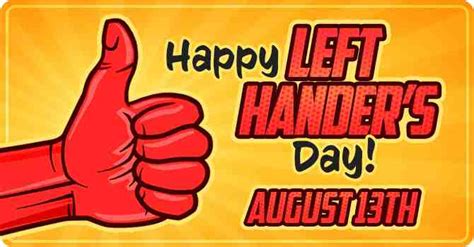 Celebrating Left Handers Day Quotes To Empower The Southpaws