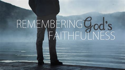 Remembering Gods Faithfulness — Crystal Calhoun