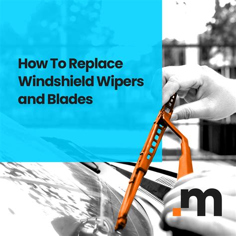 How To Change Windshield Wipers And Blades