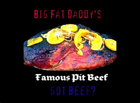 big fat daddy s famous bbq barbecue barbeque pit beef got beef ® tips for beef dry rub