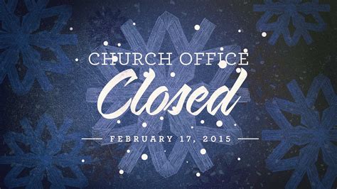Church Office Closed Today First Christian Church