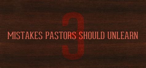 3 Mistakes Pastors Should Unlearn Churchplants