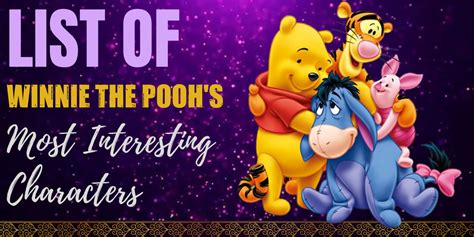 16 Of The Most Interesting And Endearing Characters From Winnie The Pooh