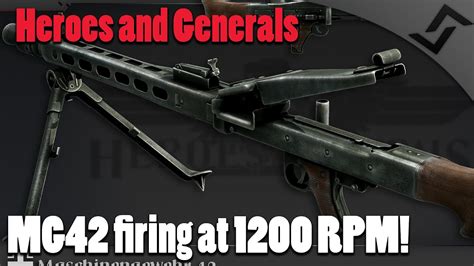 Heroes And Generals Mg42 Firing At 1200 Rpm Mg42 Gameplay Youtube