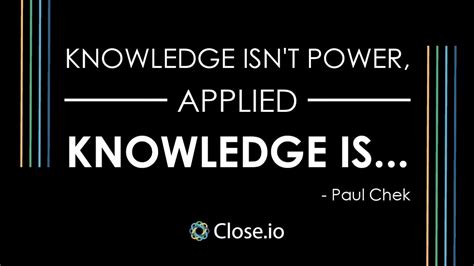 Sales Motivation Quote Knowledge Isnt Power Applied Knowledge Is