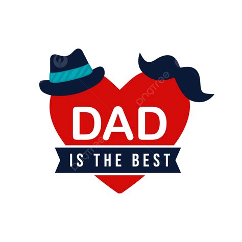 Best Dad Father Vector Hd Png Images Dad Is The Best Fathers Day