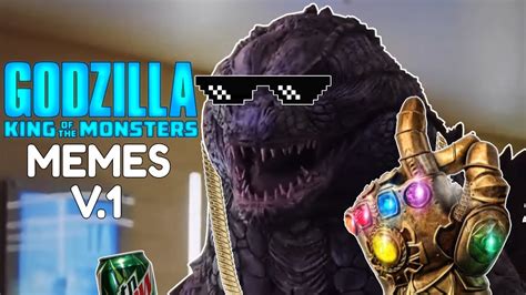 Godzilla King Of The Monsters Memes V1 Youtube