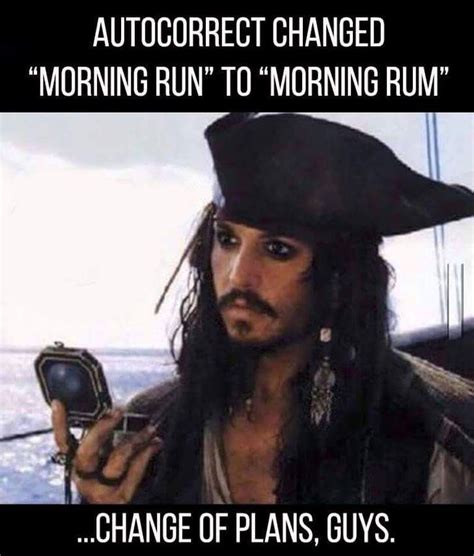 Going For A Morning Rum Funny Memes Funny Pictures Jack Sparrow Quotes