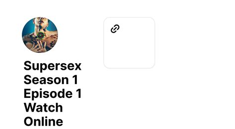 supersex season 1 episode 1 watch online