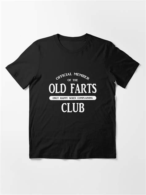 Official Member Of The Old Farts Club T Shirt For Sale By Goodtogotees Redbubble Old Fart