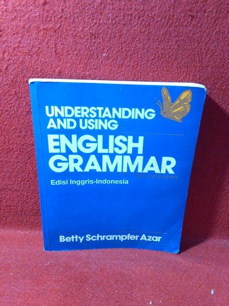 Jual Betty Schrampfer Azar Understanding And Using English Grammar