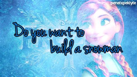 Do You Want To Build A Snowman- Kristen Bell (Anna, FROZEN) lyrics