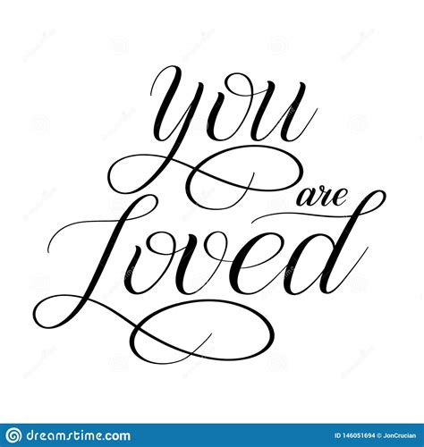 You Are Loved Elegant Romantic Calligraphy Stock Vector