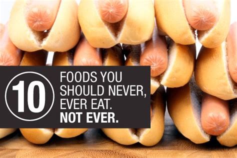 10 foods you should never ever eat not ever unhealthy food workout food food