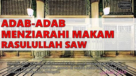 Adab Adab Ziarah Makam Rasulullah Saw Di Masjid Nabawi Madinah Al