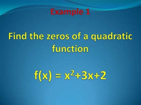 Finding Zeros Of A Quadratic Function