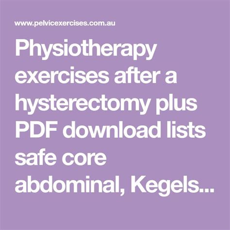 professional guide for safe exercises after a hysterectomy safe exercises physiotherapy