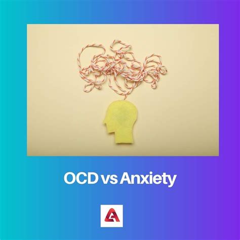 Ocd Vs Anxiety Difference And Comparison
