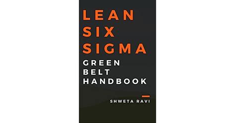 Lean Six Sigma Green Belt Handbook By Shweta Ravi