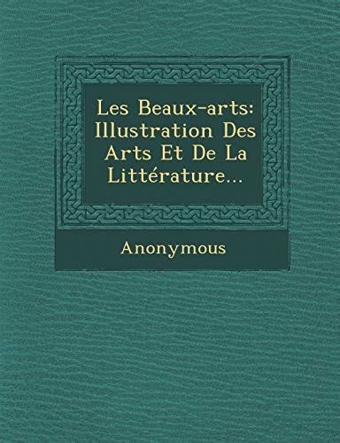 Les Beaux Arts Illustration Des Arts Et De La Litterature By