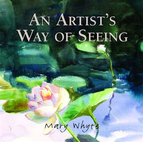 An Artists Way Of Seeing By Mary Whyte Book Read Online