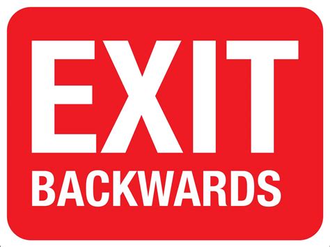 Exit Backwards Sign New Signs