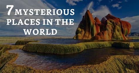 7 Mysterious Places In The World That Will Leave You Stunned