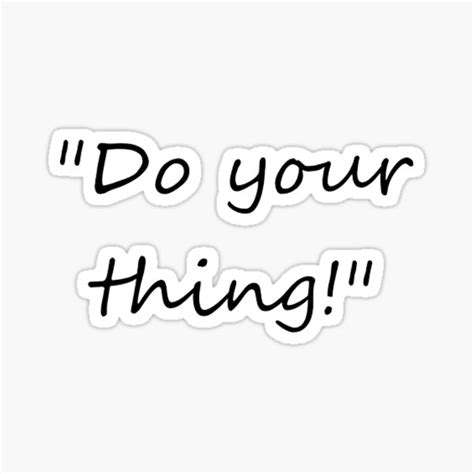 Do Your Thing Sticker For Sale By Guestpostexpert Redbubble